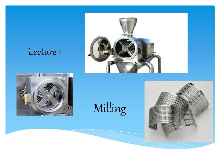 Lecture 1 Milling 