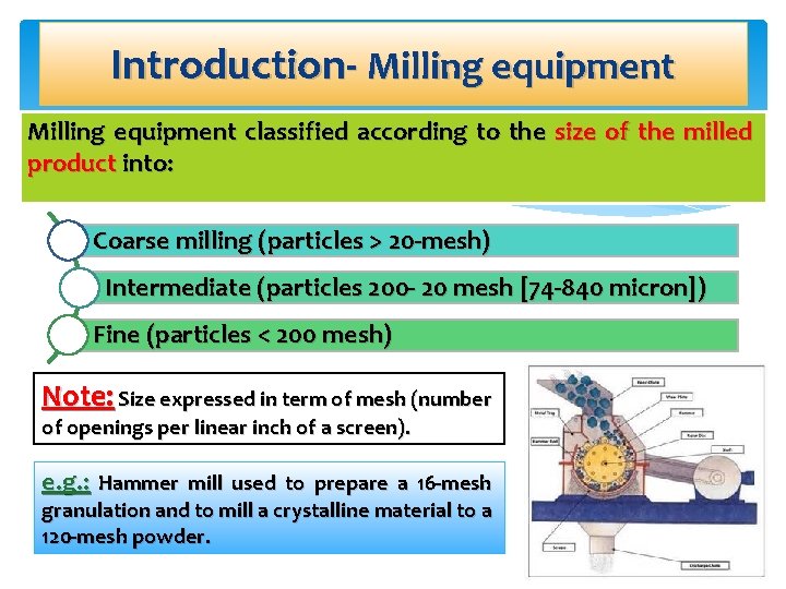 Introduction- Milling equipment classified according to the size of the milled product into: Coarse