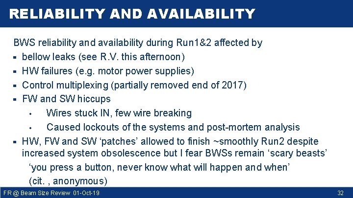 RELIABILITY AND AVAILABILITY BWS reliability and availability during Run 1&2 affected by ▀ bellow