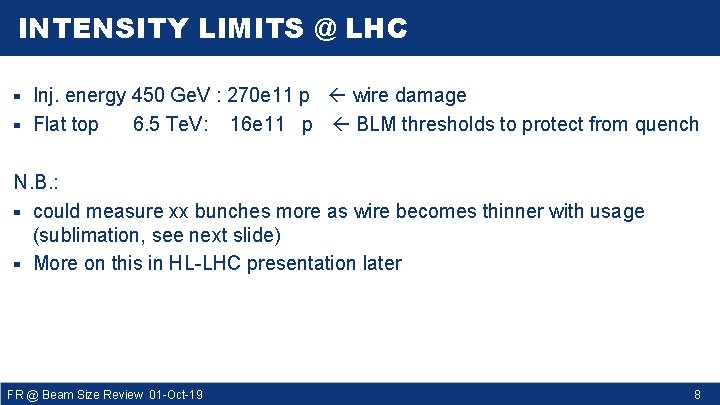 INTENSITY LIMITS @ LHC ▀ ▀ Inj. energy 450 Ge. V : 270 e