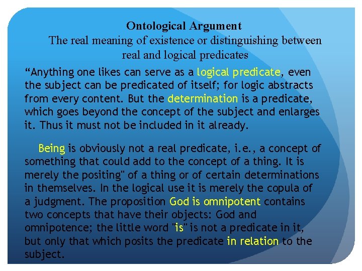 Ontological Argument The real meaning of existence or distinguishing between real and logical predicates