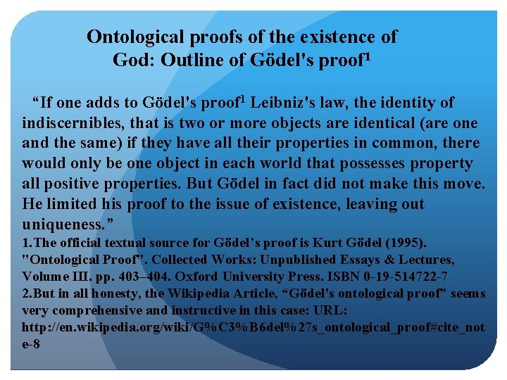 Ontological proofs of the existence of God: Outline of Gödel's proof 1 “If one