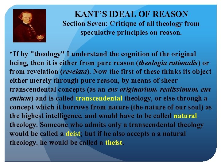 KANT’S IDEAL OF REASON Section Seven: Critique of all theology from speculative principles on