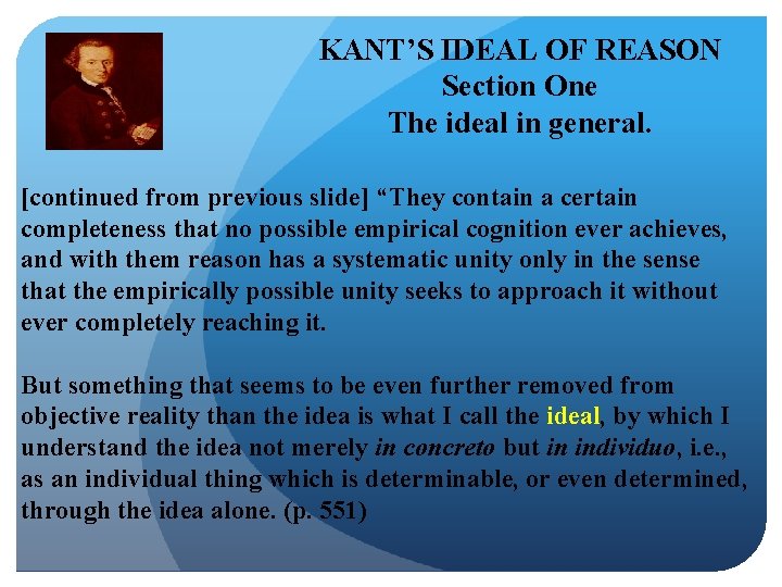 KANT’S IDEAL OF REASON Section One The ideal in general. [continued from previous slide]