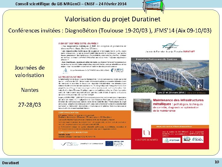 Conseil scientifique du GIS MRGen. Ci – CNISF – 24 Février 2014 MRGen. Ci