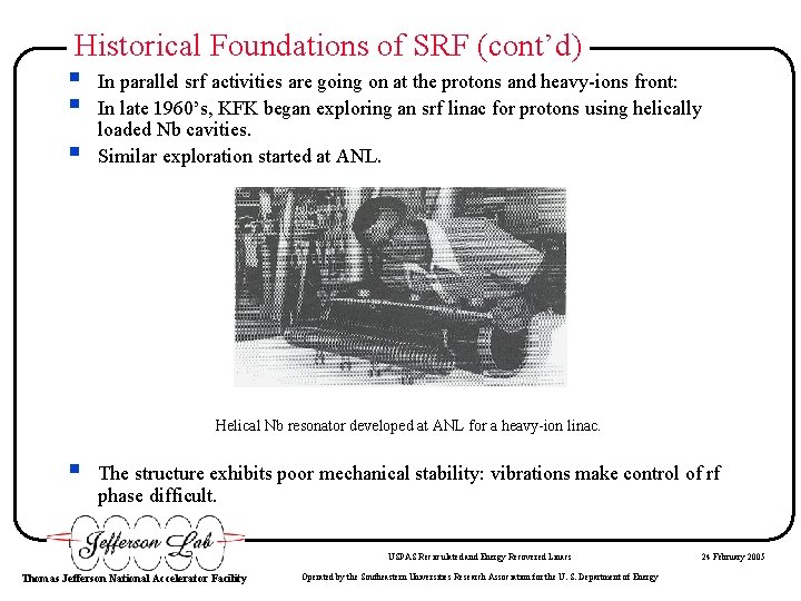 Historical Foundations of SRF (cont’d) § § § In parallel srf activities are going