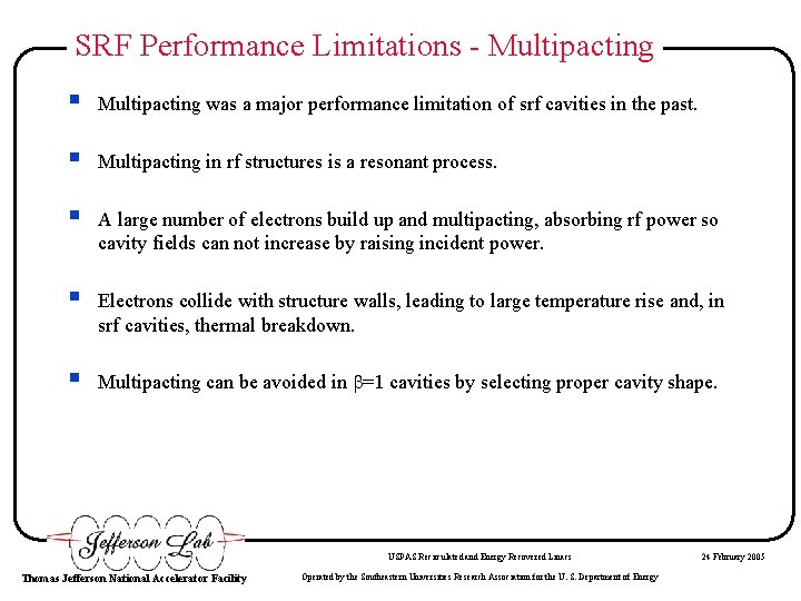 SRF Performance Limitations - Multipacting § Multipacting was a major performance limitation of srf