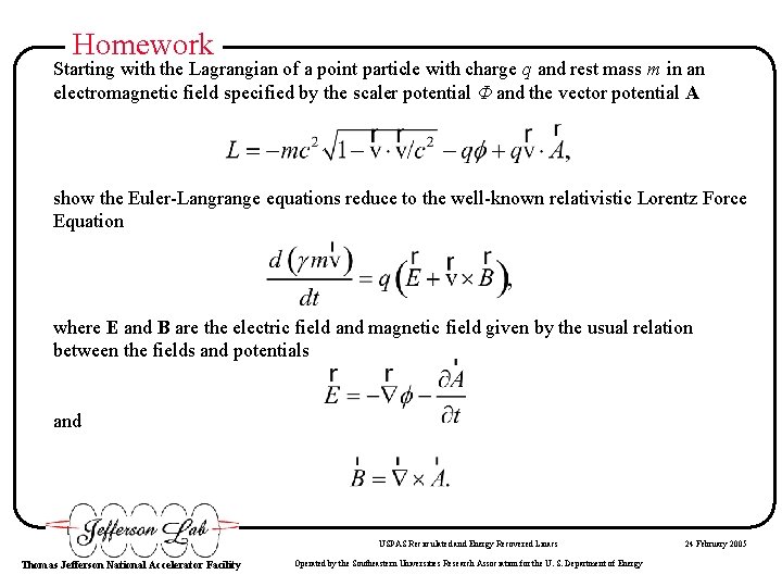 Homework Starting with the Lagrangian of a point particle with charge q and rest