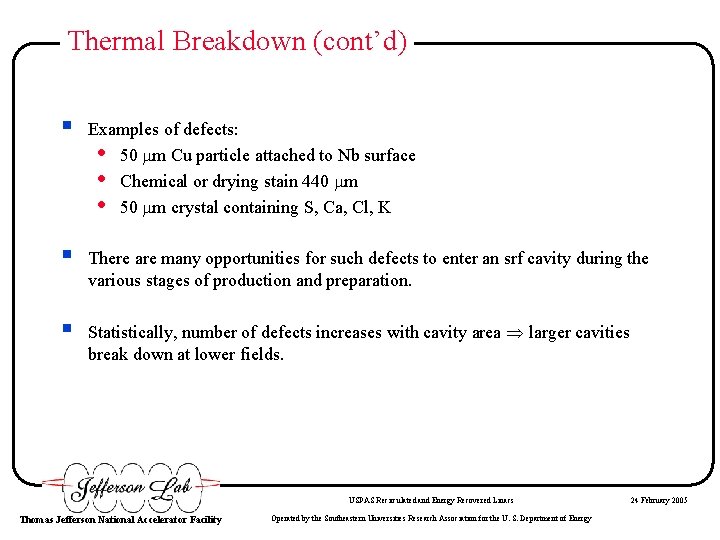 Thermal Breakdown (cont’d) § Examples of defects: • 50 m Cu particle attached to