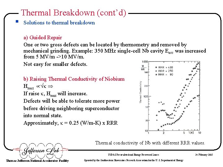 § Thermal Breakdown (cont’d) Solutions to thermal breakdown a) Guided Repair One or two