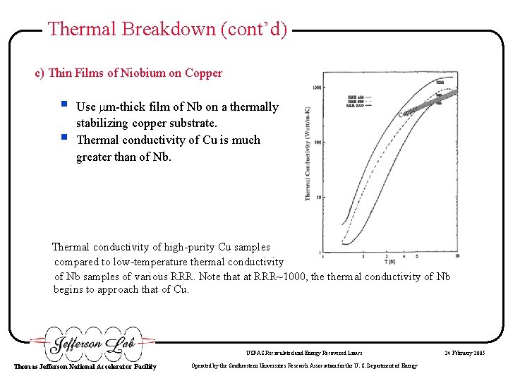 Thermal Breakdown (cont’d) c) Thin Films of Niobium on Copper § § Use m-thick