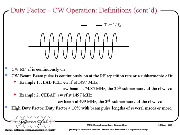 Duty Factor – CW Operation: Definitions (cont’d) Trf = 1/ frf § § §