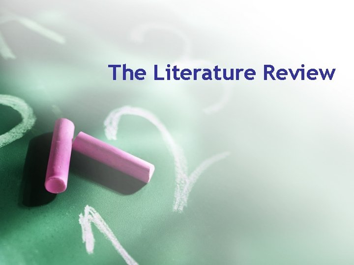 The Literature Review 