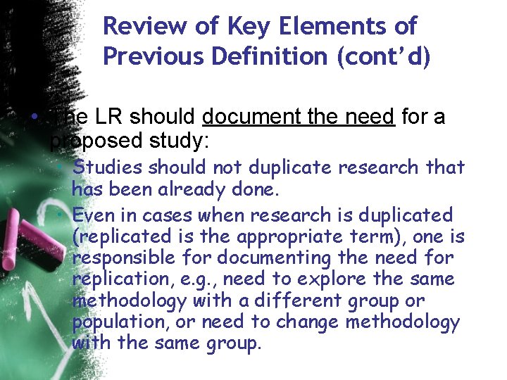 Review of Key Elements of Previous Definition (cont’d) • The LR should document the