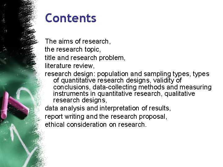 Contents The aims of research, the research topic, title and research problem, literature review,