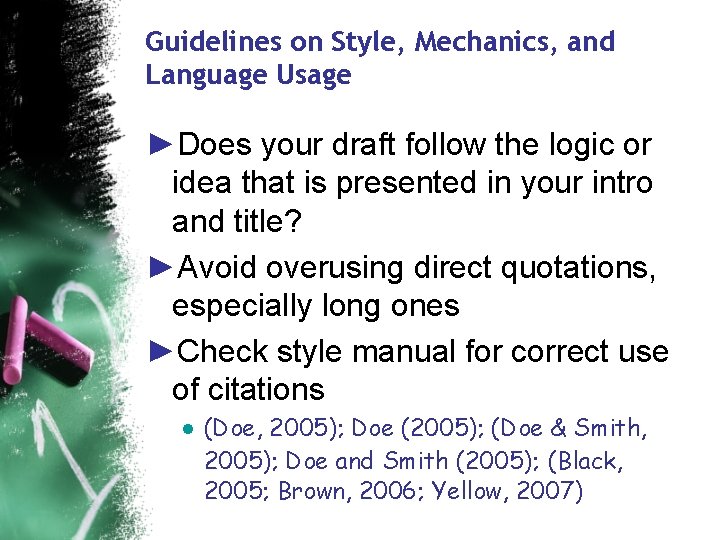 Guidelines on Style, Mechanics, and Language Usage ►Does your draft follow the logic or