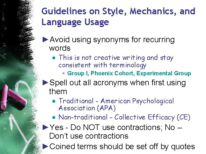 Guidelines on Style, Mechanics, and Language Usage ►Avoid using synonyms for recurring words ●