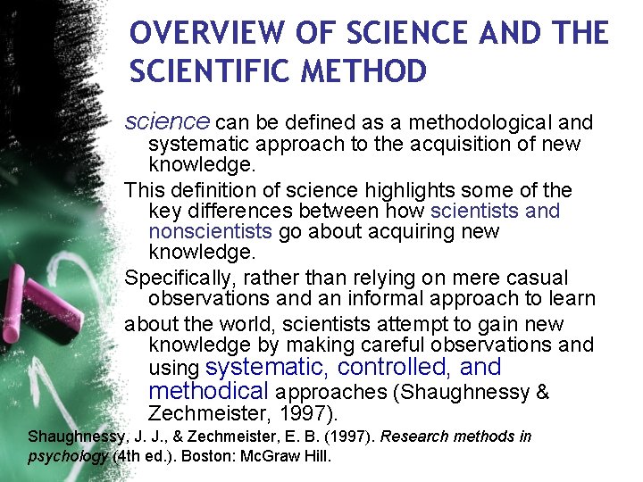 OVERVIEW OF SCIENCE AND THE SCIENTIFIC METHOD science can be defined as a methodological