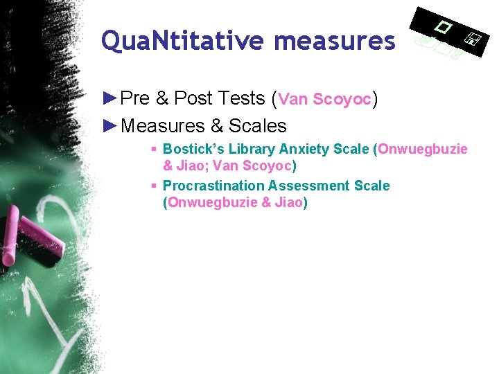 Qua. Ntitative measures p <. 05 ►Pre & Post Tests (Van Scoyoc) ►Measures &