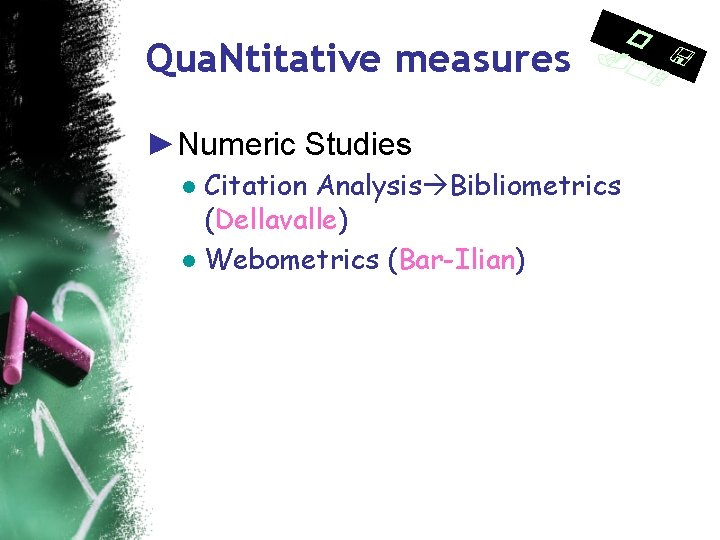 Qua. Ntitative measures p <. 05 ►Numeric Studies ● Citation Analysis Bibliometrics (Dellavalle) ●