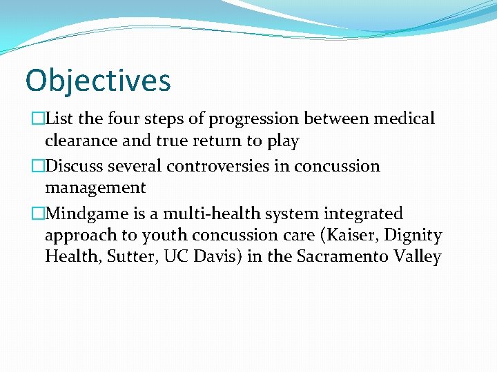 Objectives �List the four steps of progression between medical clearance and true return to