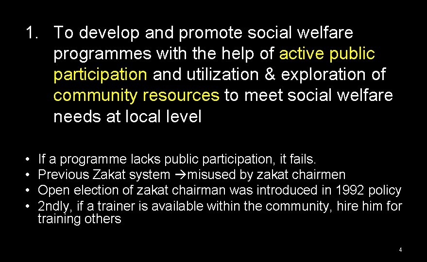 1. To develop and promote social welfare programmes with the help of active public