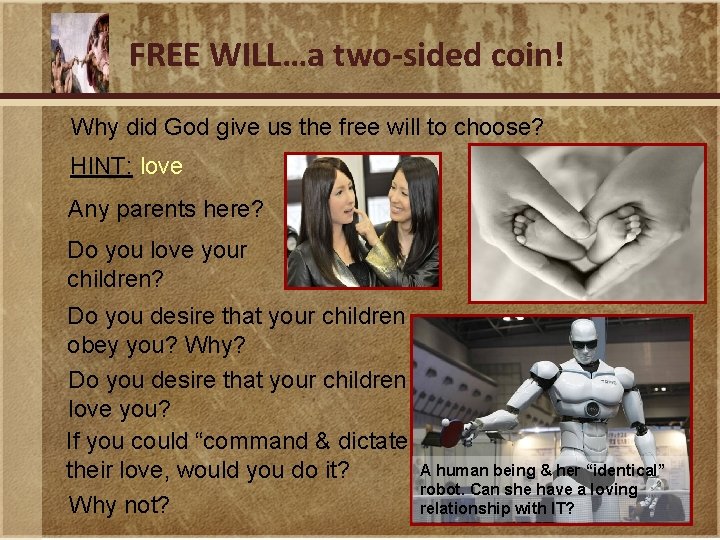 FREE WILL…a two-sided coin! Why did God give us the free will to choose?