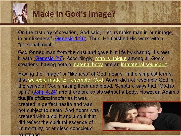 Made in God’s Image? On the last day of creation, God said, “Let us