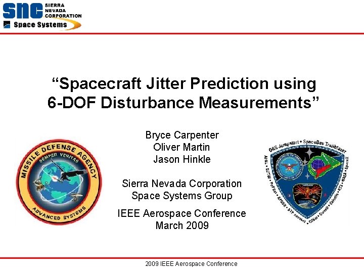 “Spacecraft Jitter Prediction using 6 -DOF Disturbance Measurements” Bryce Carpenter Oliver Martin Jason Hinkle