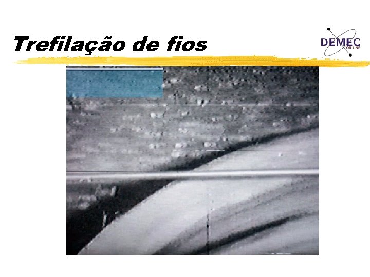 Trefilação de fios 