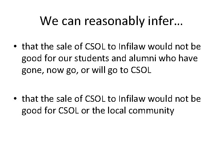 We can reasonably infer… • that the sale of CSOL to Infilaw would not