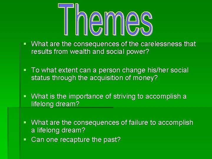 § What are the consequences of the carelessness that results from wealth and social