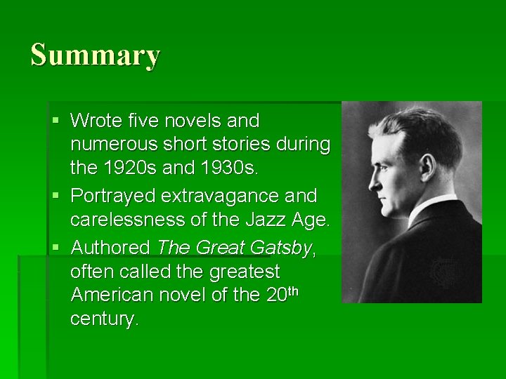 Summary § Wrote five novels and numerous short stories during the 1920 s and