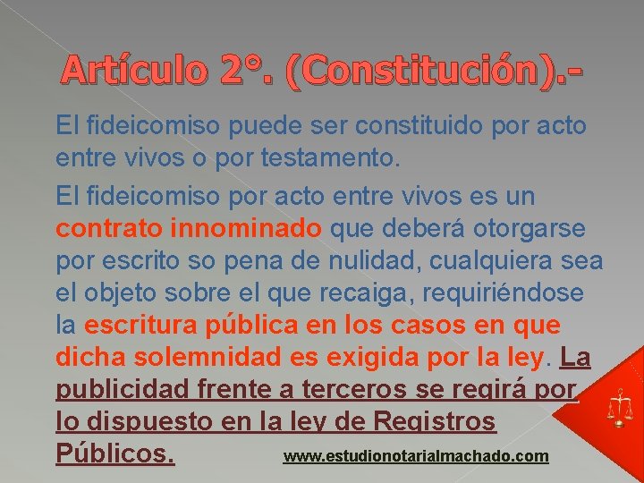 Artículo 2°. (Constitución). El fideicomiso puede ser constituido por acto entre vivos o por