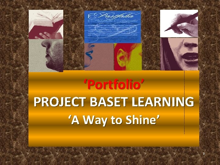 ‘Portfolio’ PROJECT BASET LEARNING ‘A Way to Shine’ 1 