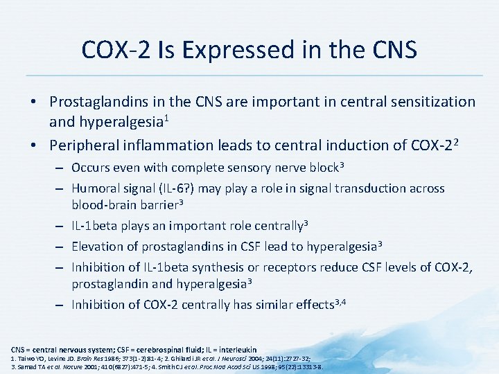 COX-2 Is Expressed in the CNS • Prostaglandins in the CNS are important in