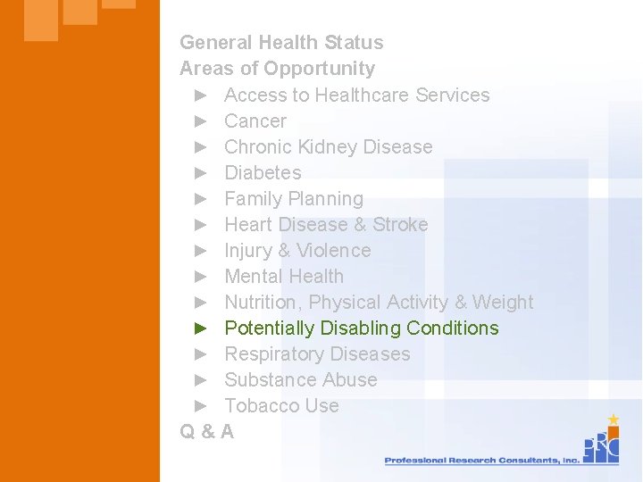 General Health Status Areas of Opportunity ► Access to Healthcare Services ► Cancer ►