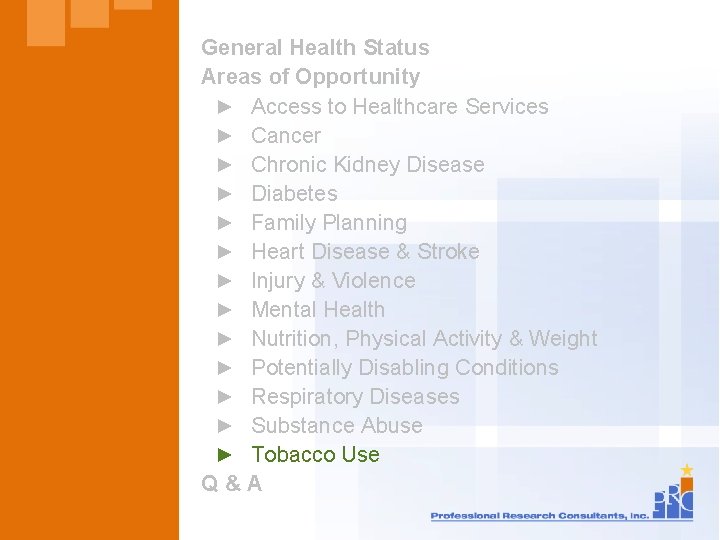 General Health Status Areas of Opportunity ► Access to Healthcare Services ► Cancer ►