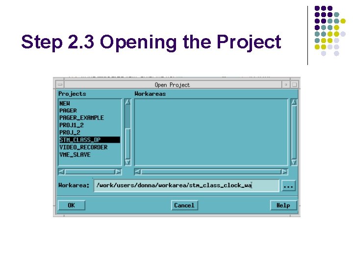 Step 2. 3 Opening the Project Step 2. 3 Opening the Project