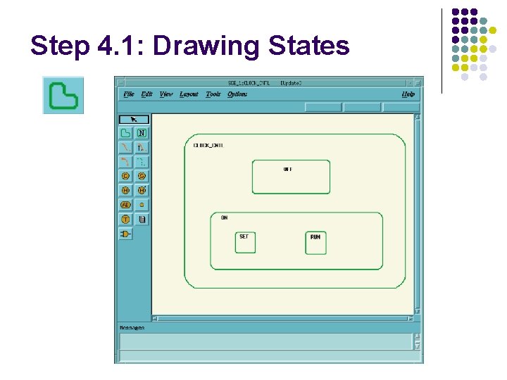 Step 4. 1: Drawing States Step 4. 1: Drawing States