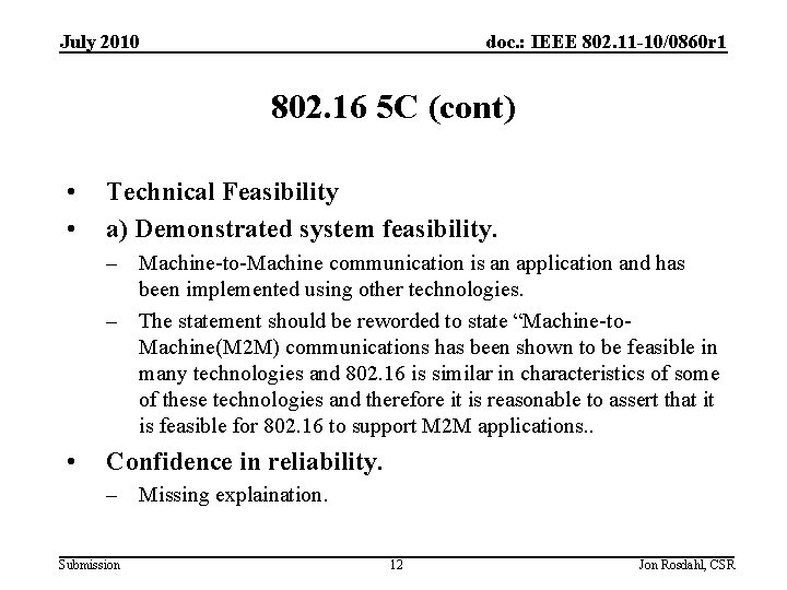 July 2010 doc. : IEEE 802. 11 -10/0860 r 1 802. 16 5 C