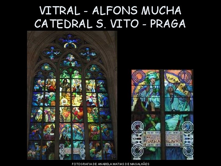 VITRAL - ALFONS MUCHA CATEDRAL S. VITO - PRAGA FOTOGRAFIA DE ANABELA MATIAS DE