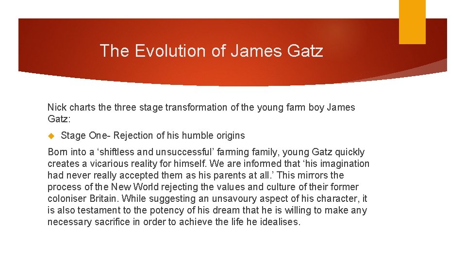 The Evolution of James Gatz Nick charts the three stage transformation of the young