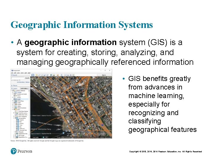 Geographic Information Systems • A geographic information system (GIS) is a system for creating,