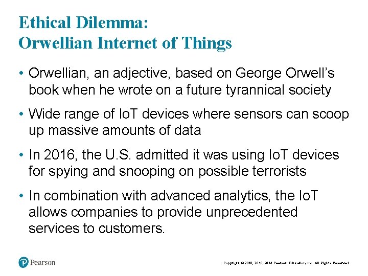 Ethical Dilemma: Orwellian Internet of Things • Orwellian, an adjective, based on George Orwell’s