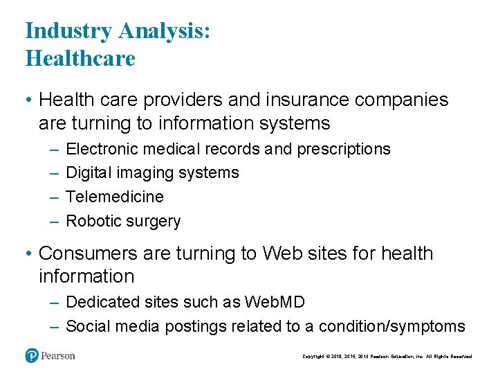 Industry Analysis: Healthcare • Health care providers and insurance companies are turning to information