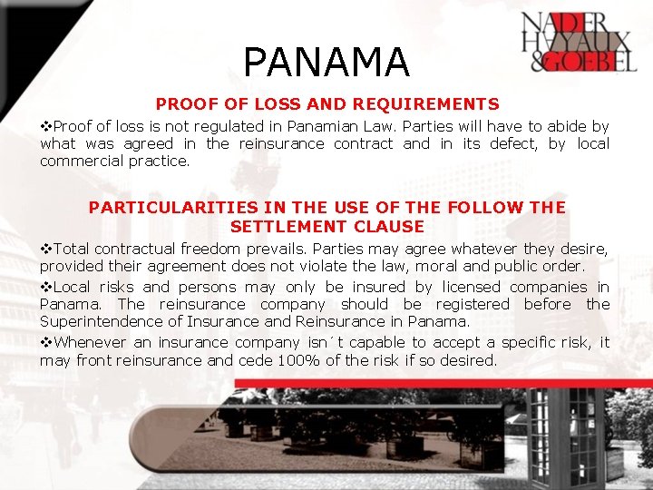 PANAMA PROOF OF LOSS AND REQUIREMENTS v. Proof of loss is not regulated in