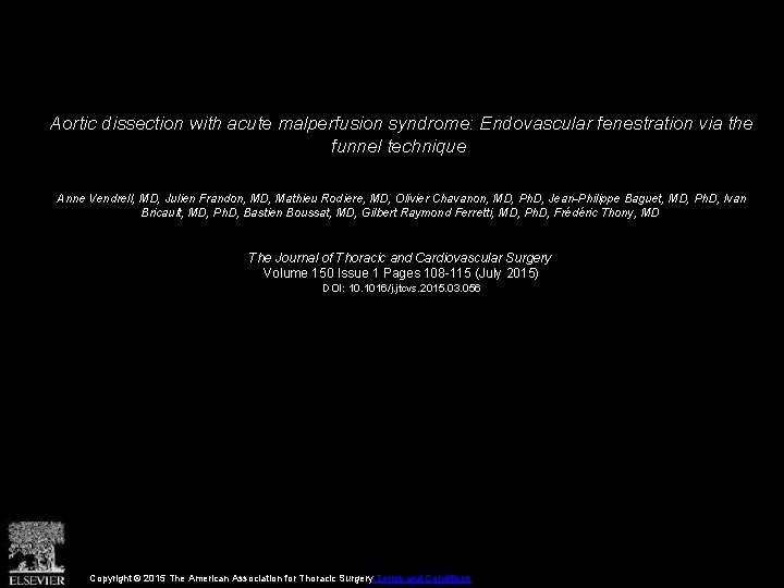 Aortic dissection with acute malperfusion syndrome: Endovascular fenestration via the funnel technique Anne Vendrell,