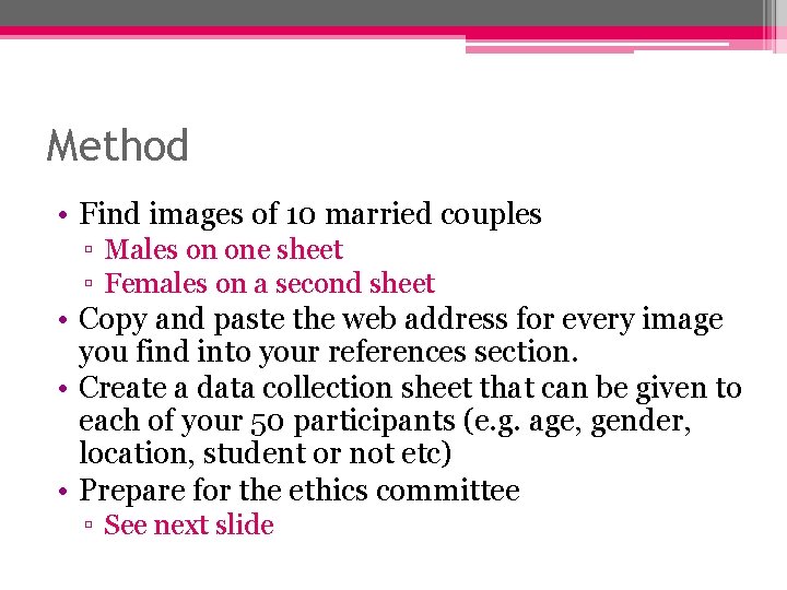 Method • Find images of 10 married couples ▫ Males on one sheet ▫ Method • Find images of 10 married couples ▫ Males on one sheet ▫