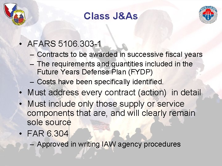 Class J&As • AFARS 5106. 303 -1 – Contracts to be awarded in successive